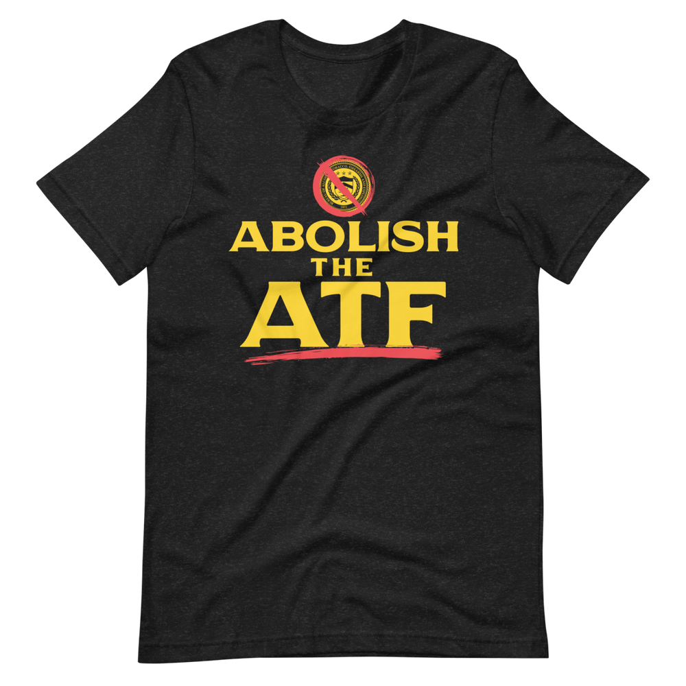 Abolish The ATF - 1776 United