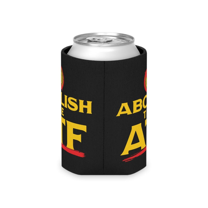 Abolish The ATF Can Cooler - 1776 United