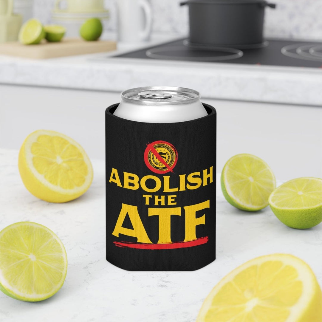 Abolish The ATF Can Cooler - 1776 United