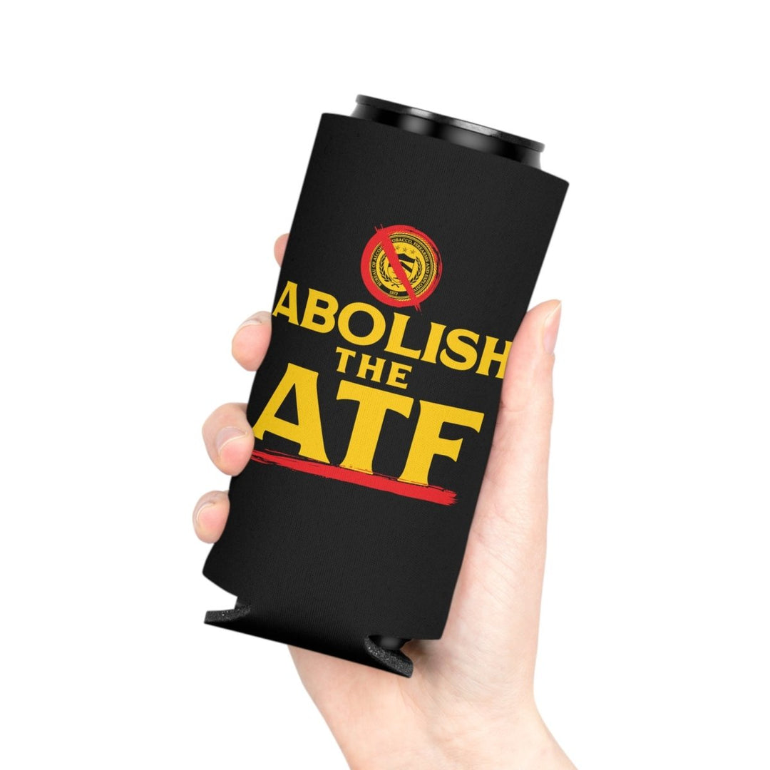 Abolish The ATF Can Cooler - 1776 United