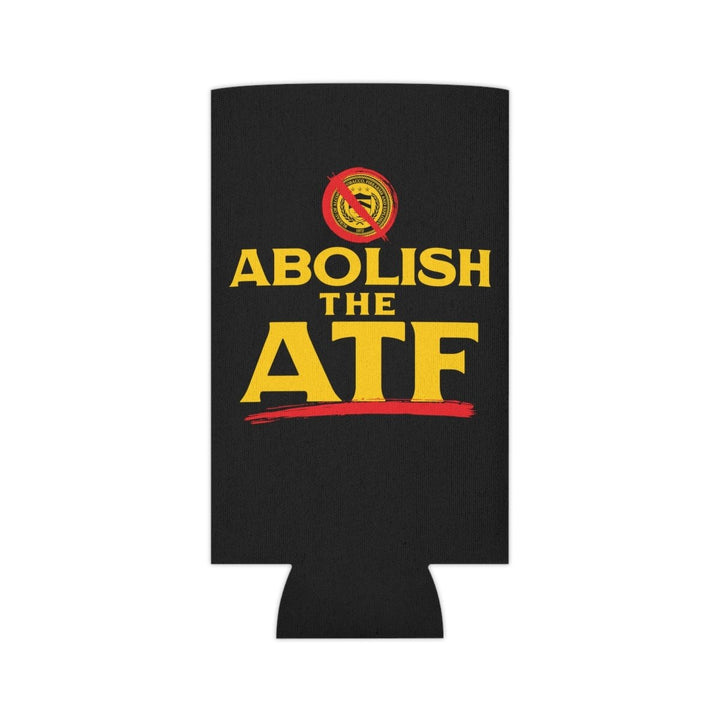 Abolish The ATF Can Cooler - 1776 United