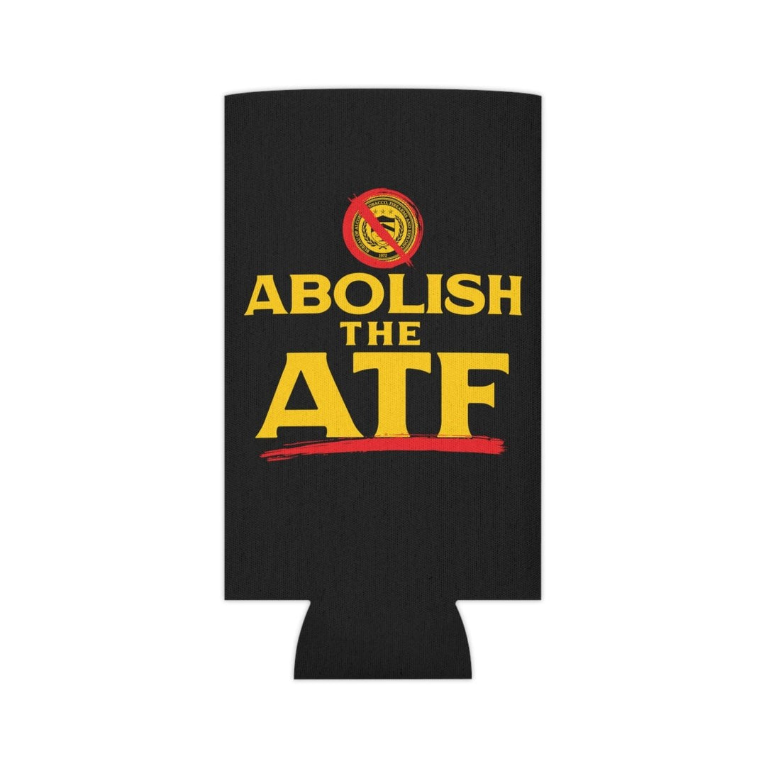 Abolish The ATF Can Cooler - 1776 United