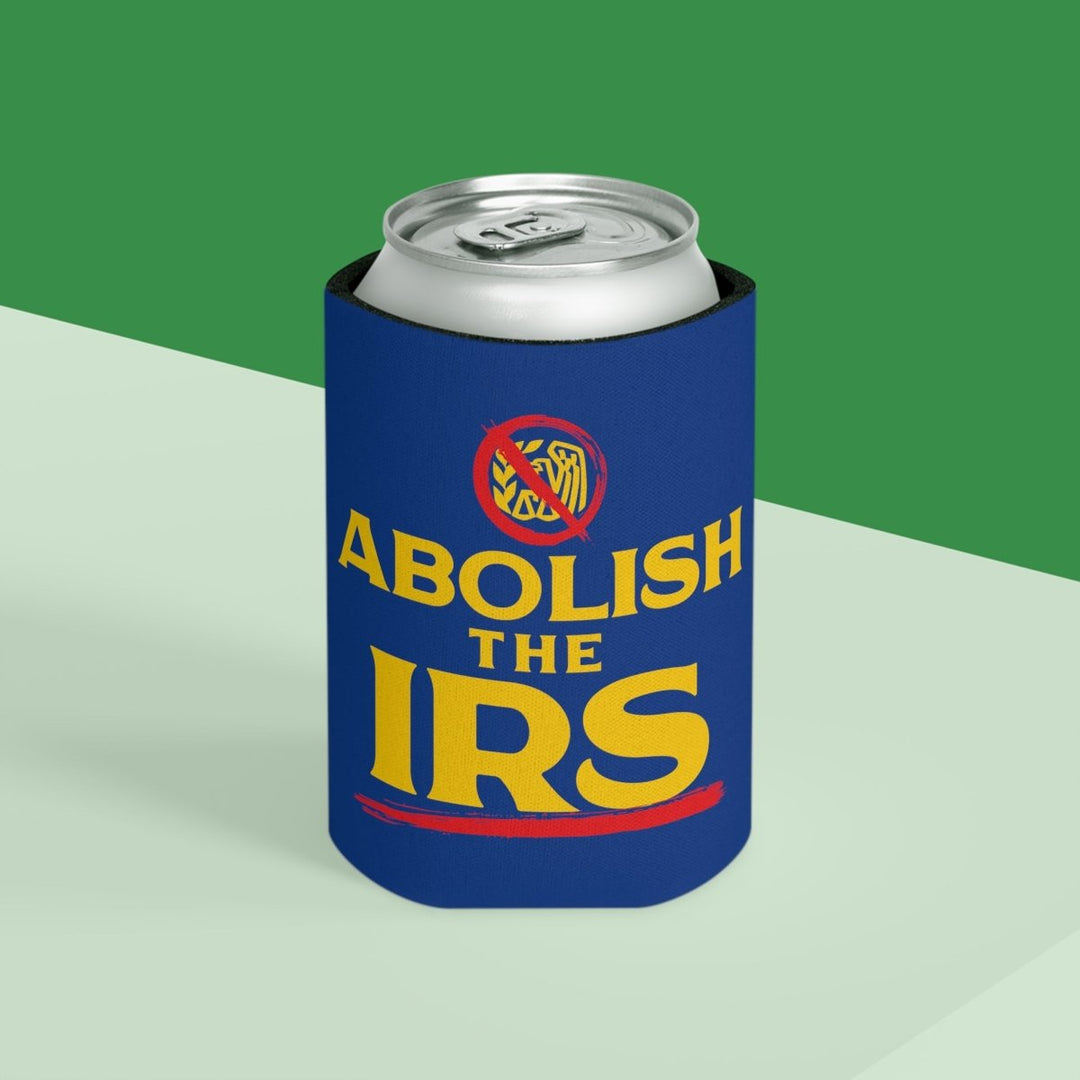 Abolish The IRS Can Cooler - 1776 United