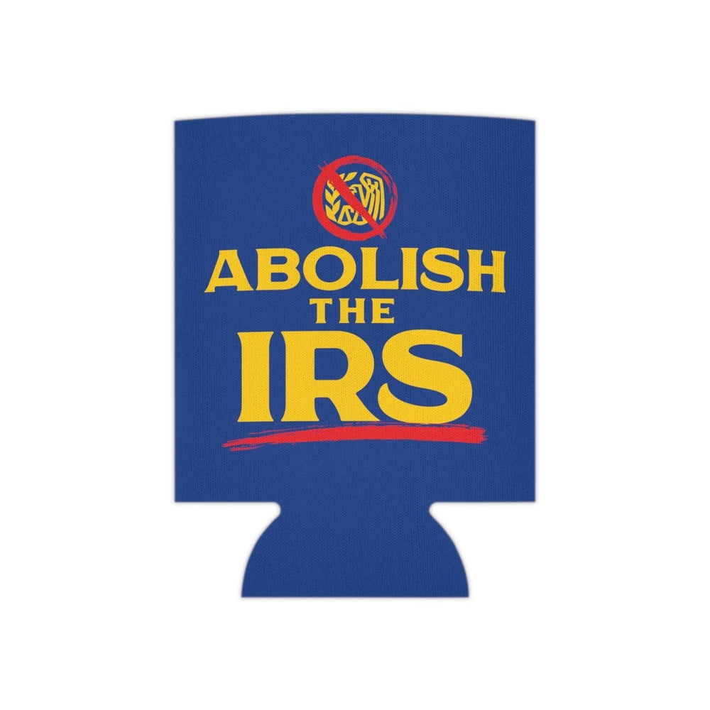 Abolish The IRS Can Cooler - 1776 United