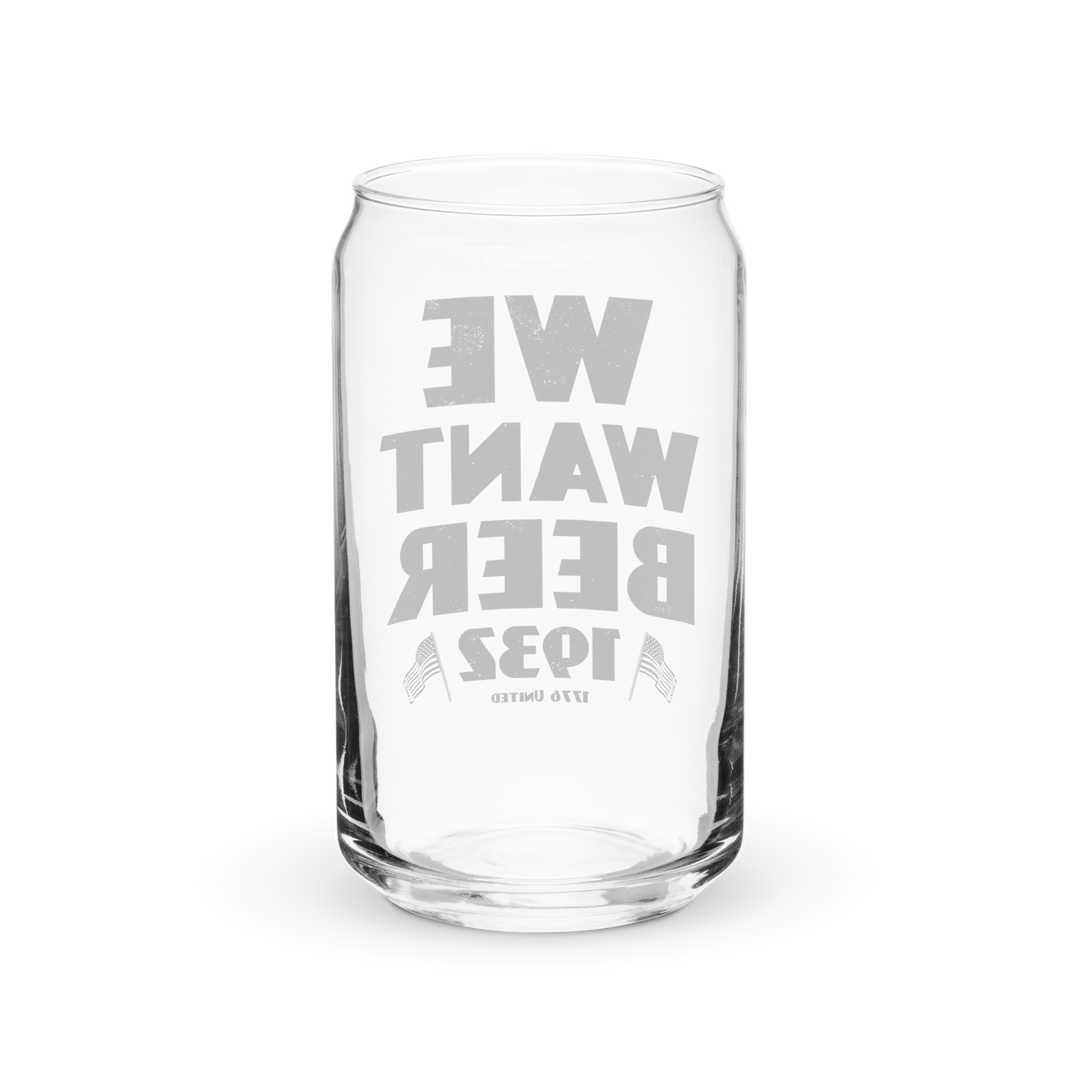 We Want Beer Can-shaped glass