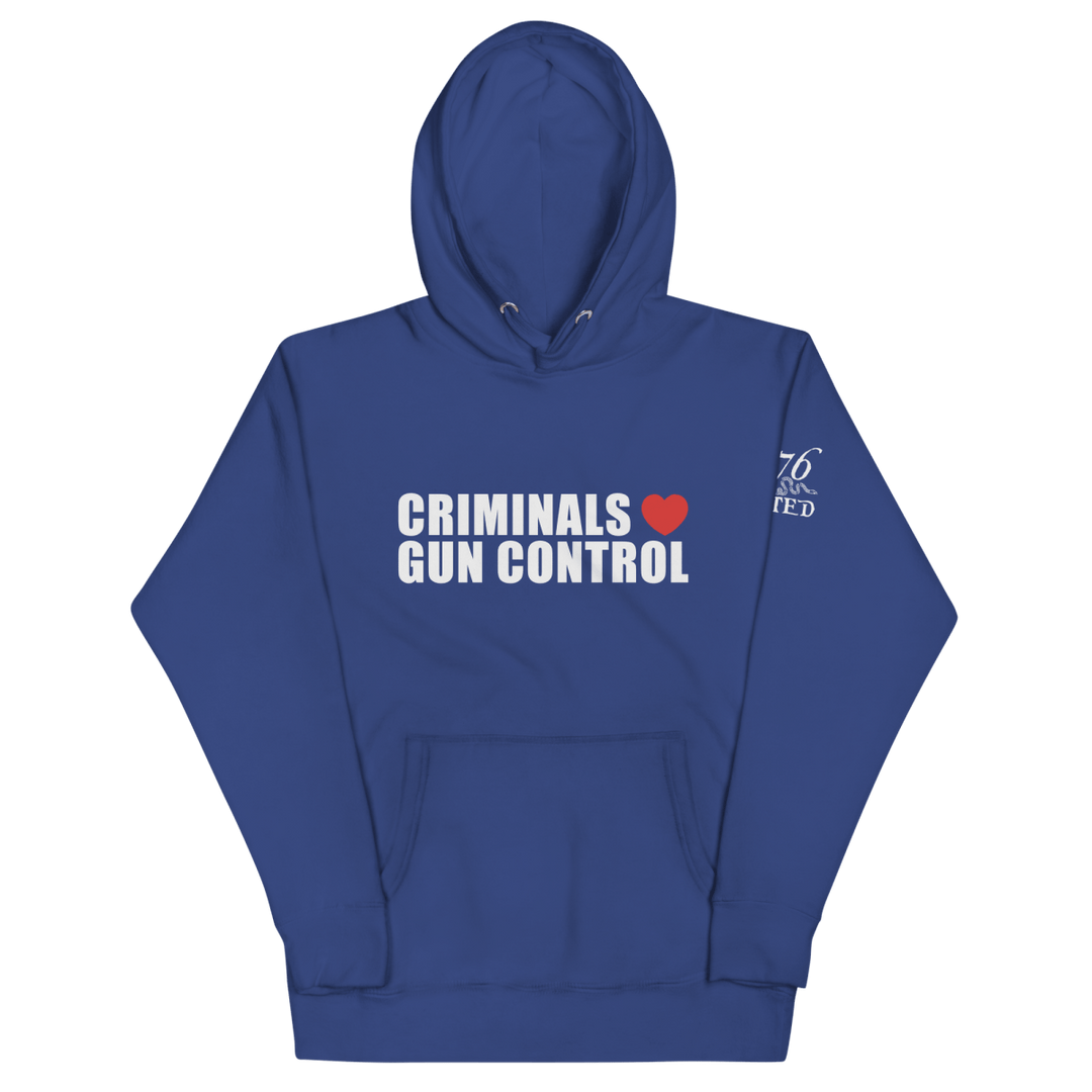 Criminals Love Gun Control Hoodie - 1776 United