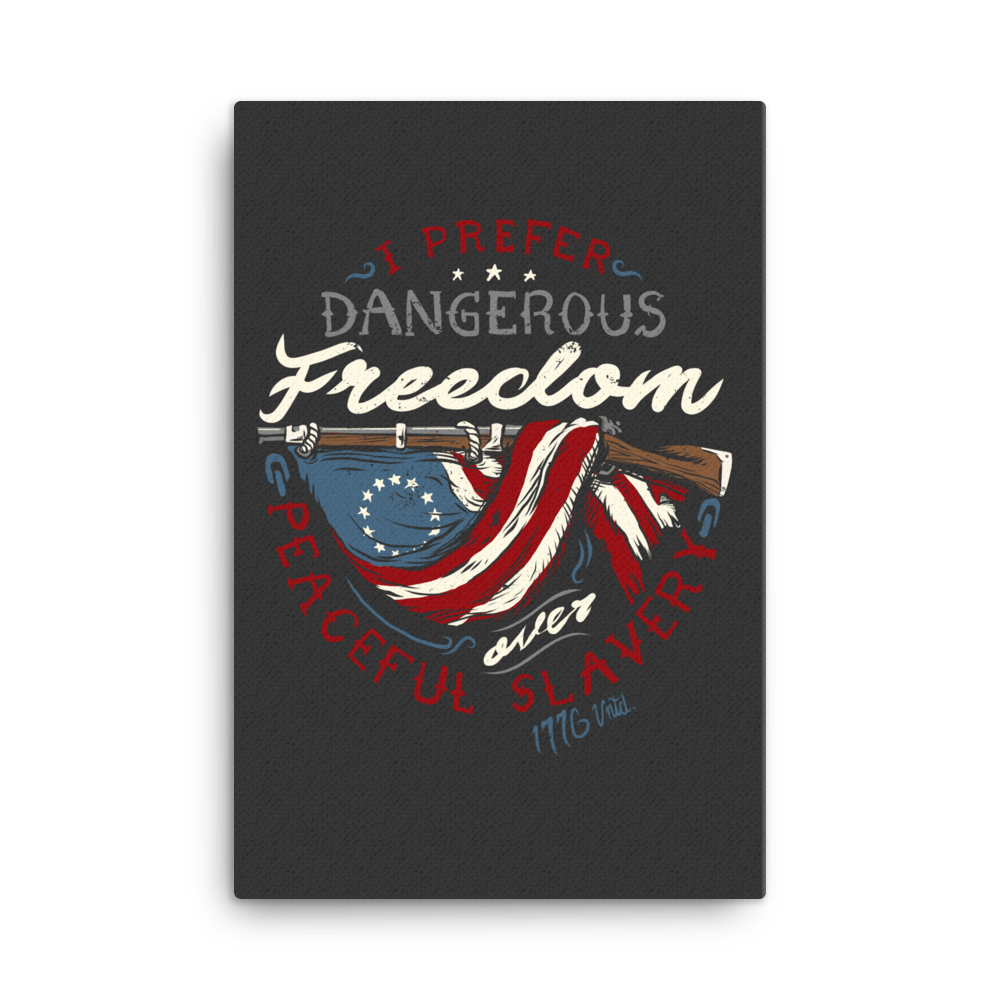 Dangerous Freedom Canvas - 1776 United