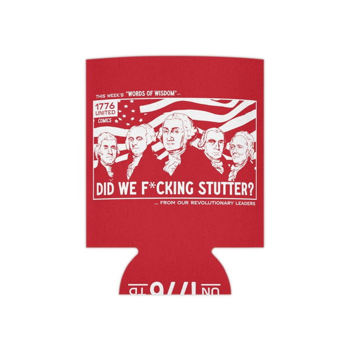 Did We Fn Stutter Can Cooler - 1776 United