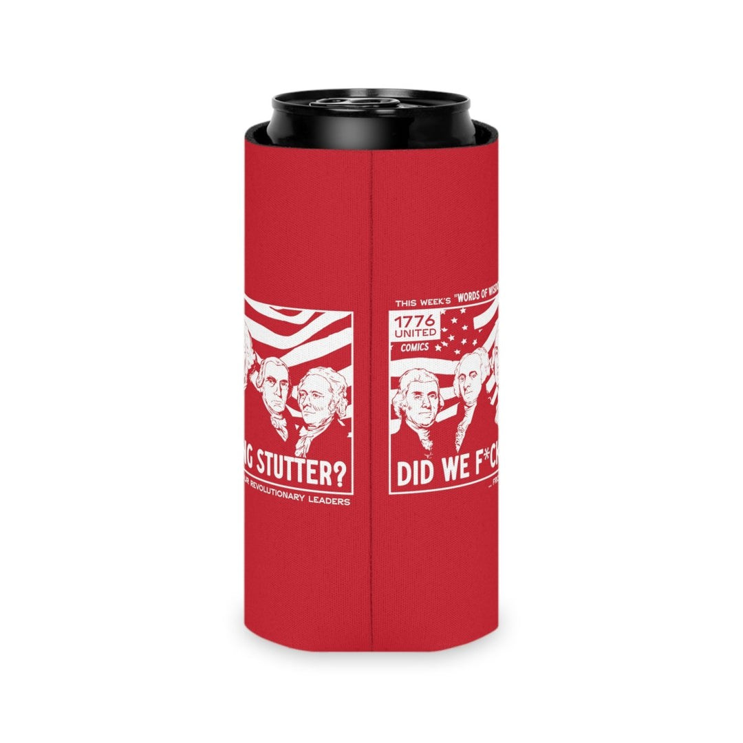 Did We Fn Stutter Can Cooler - 1776 United