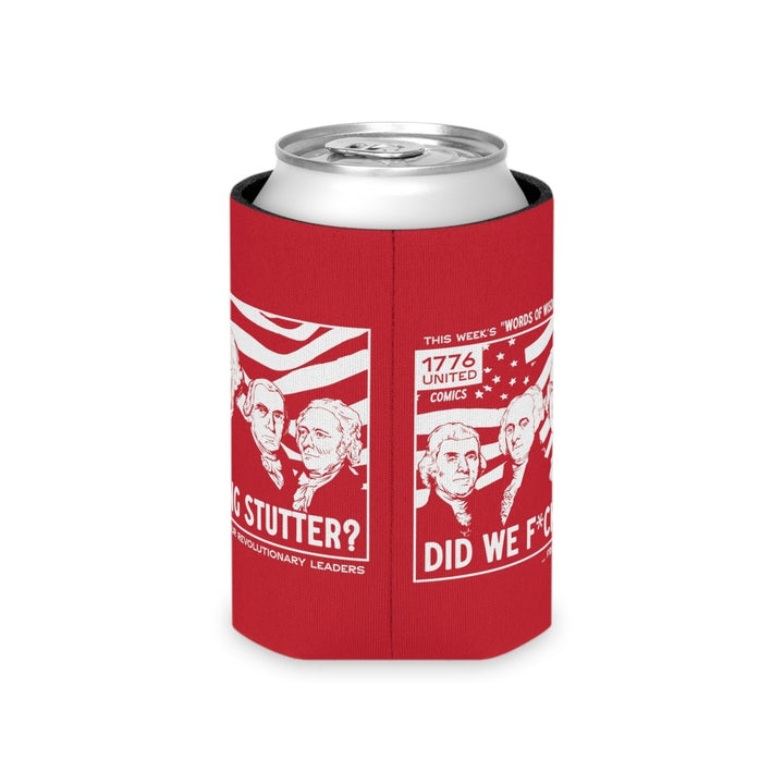 Did We Fn Stutter Can Cooler - 1776 United