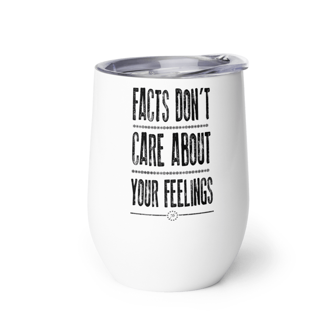 Facts Don't Care Wine tumbler - 1776 United