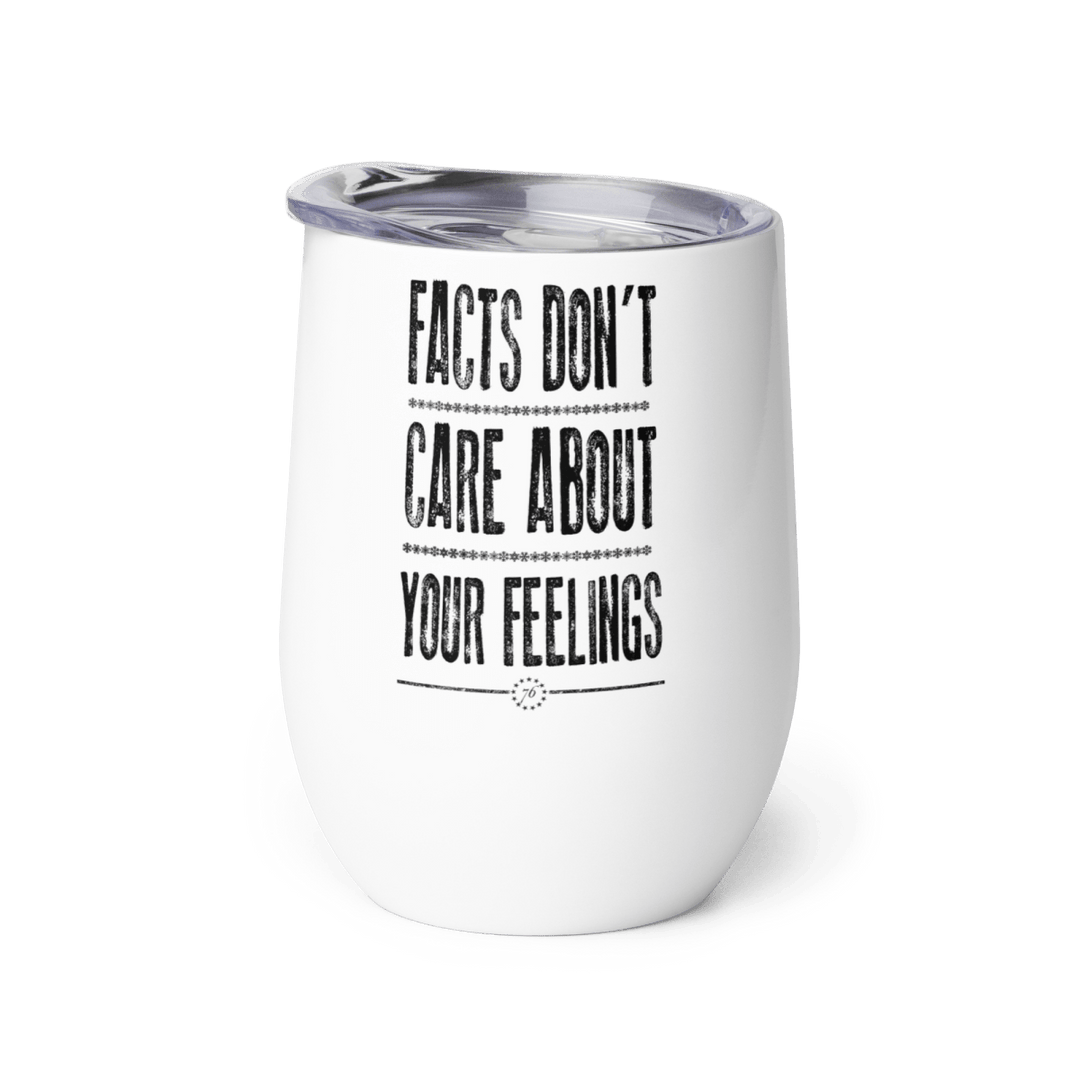 Facts Don't Care Wine tumbler - 1776 United