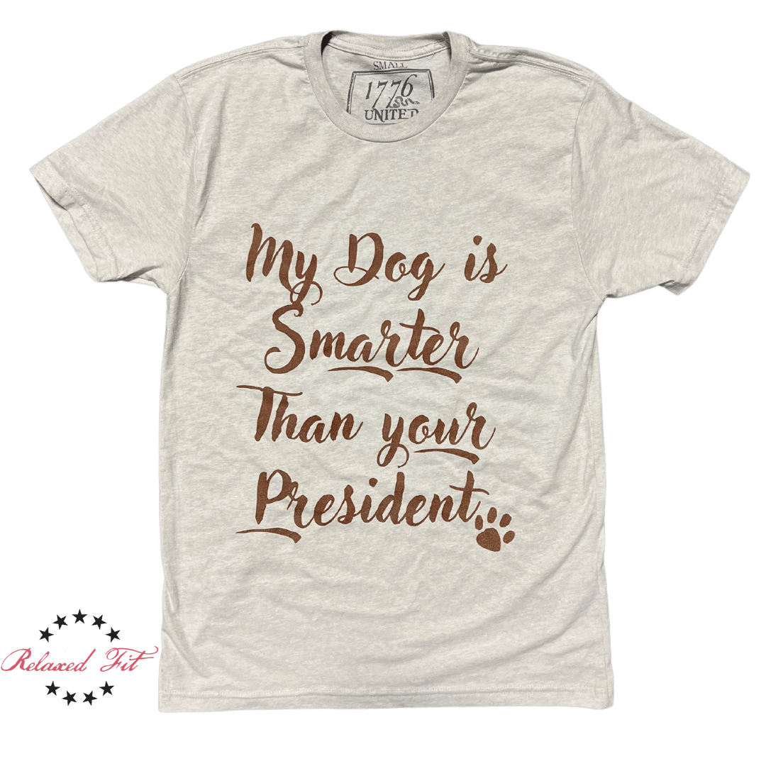 My Dog Is Smarter - Women's Relaxed Fit - 1776 United