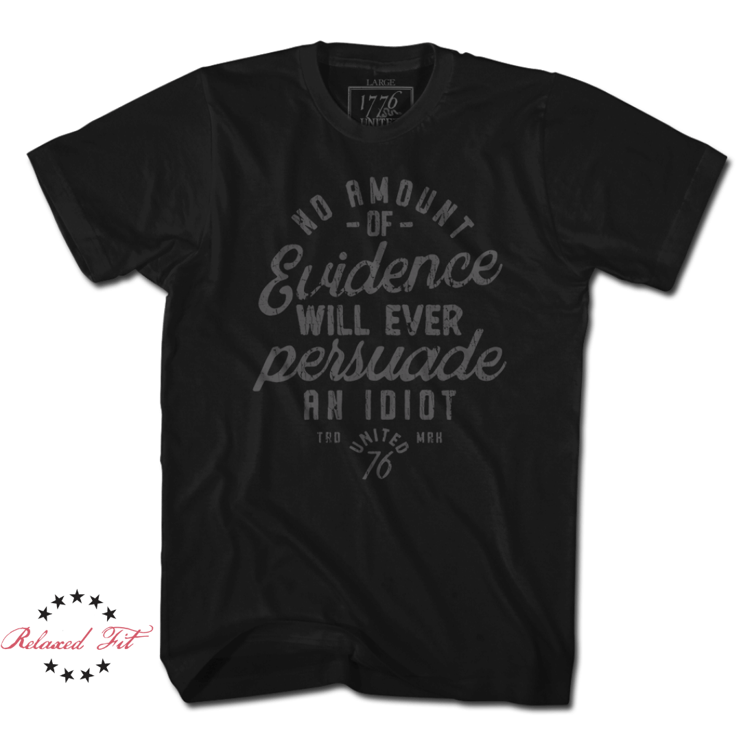 Persuade an Idiot - Blacked Out (LIMITED) - Women's Relaxed Fit - 1776 United