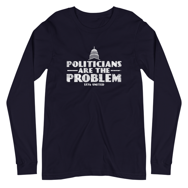 Politicians Are The Problem Long Sleeve Tee - Women's - 1776 United