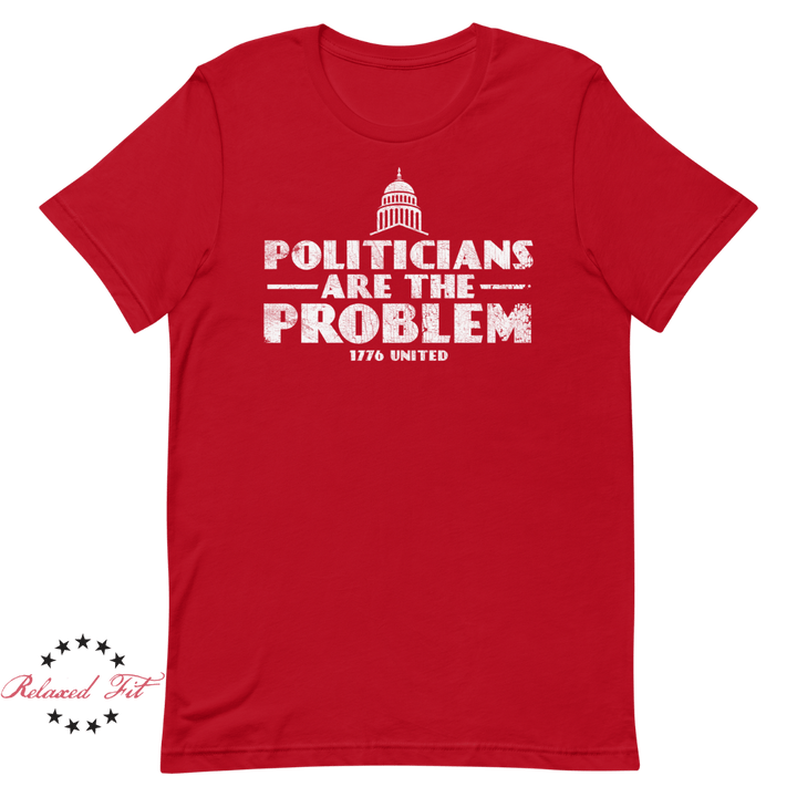 Politicians Are The Problem - Women's Relaxed Fit - 1776 United