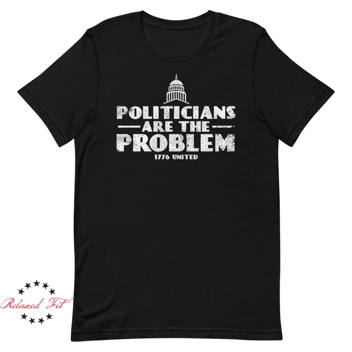 Politicians Are The Problem - Women's Relaxed Fit - 1776 United