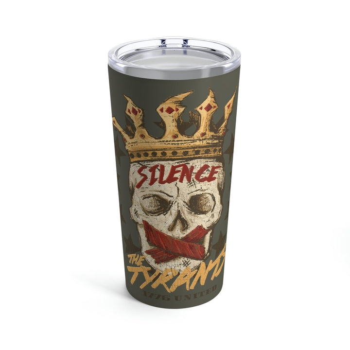 Silence The Tyrants Tumbler 20oz - 1776 United