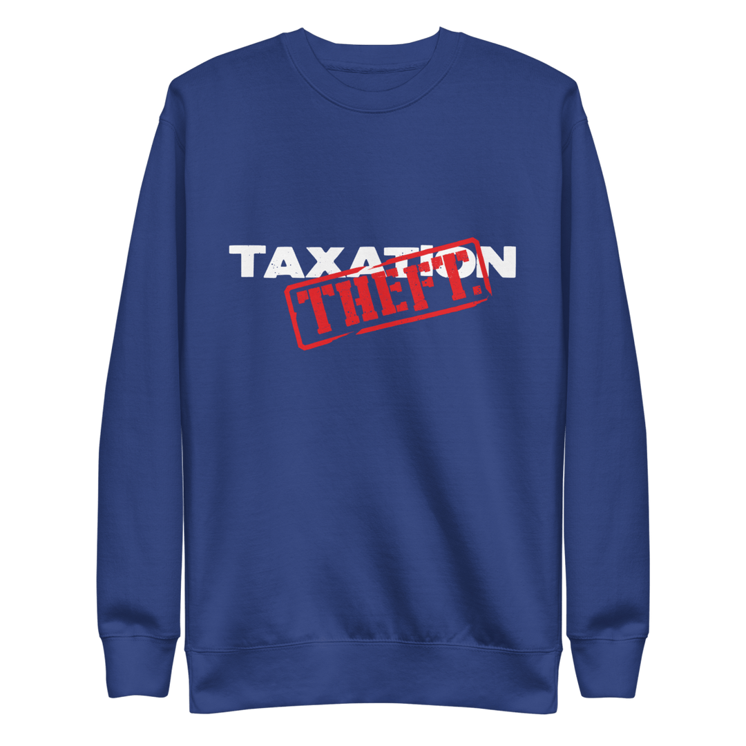 Taxation is Theft Crewneck Sweatshirt - 1776 United