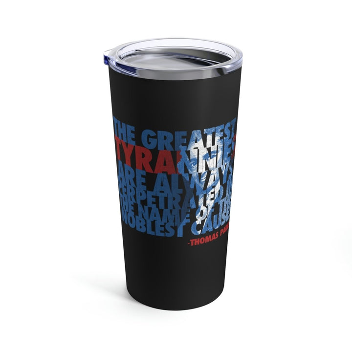 The Greatest Tyrannies Tumbler 20oz - 1776 United