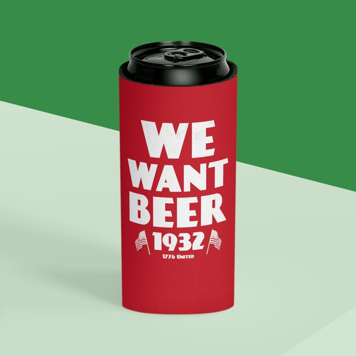 We Want Beer Can Cooler - 1776 United