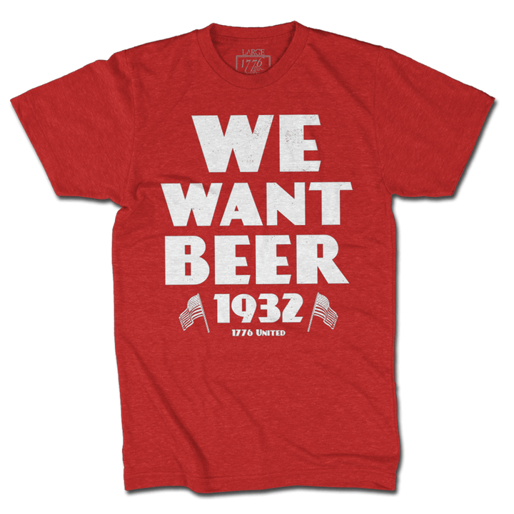 We Want Beer - Red - 1776 United