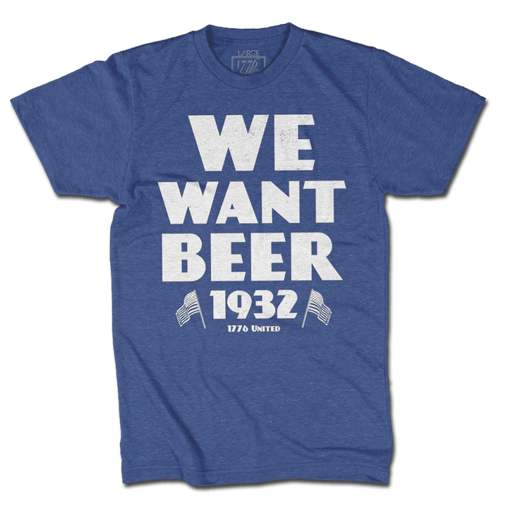 We Want Beer - Royal Blue - 1776 United