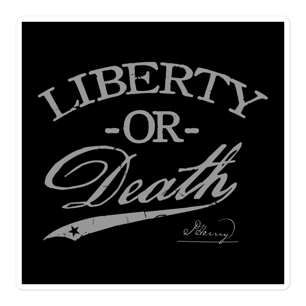 Liberty or Death Sticker